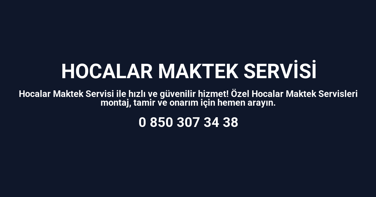 Hocalar Maktek Servisi